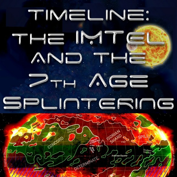 Timeline 7th Age IMTel and Splintering